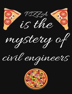 Book cover for PIZZA is the mystery of civil engineers