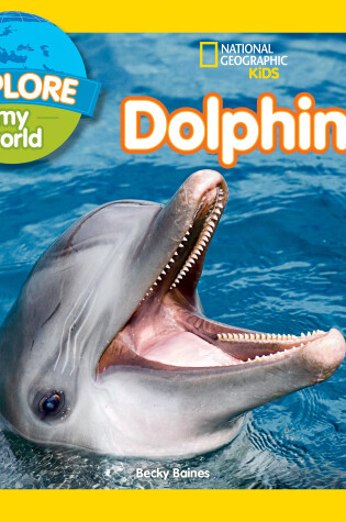 Cover of Explore My World Dolphins