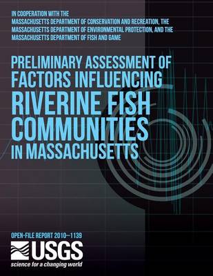 Book cover for Preliminary Assessment of Factors Influencing Riverine Fish Communities in Massachusetts