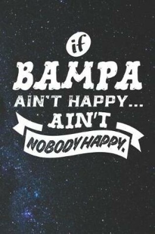 Cover of If Bampa Ain't Happy Ain't Nobody Happy