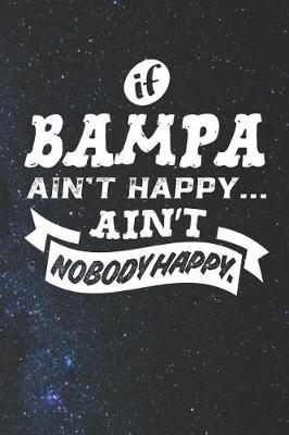 Book cover for If Bampa Ain't Happy Ain't Nobody Happy