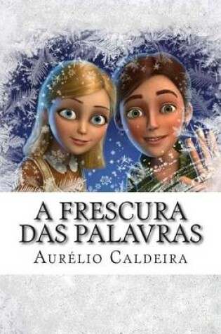 Cover of A frescura das palavras