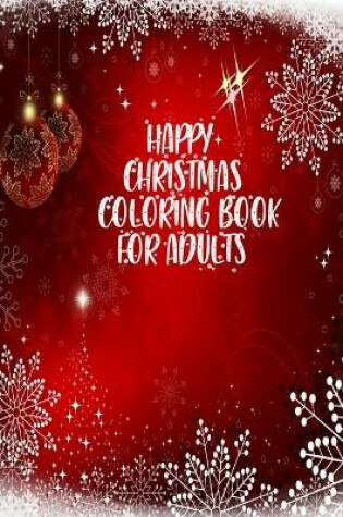 Cover of Happy Christmas Coloring Book For Adults