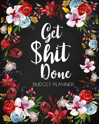 Book cover for Get Shit Done, Adult Budget Planner