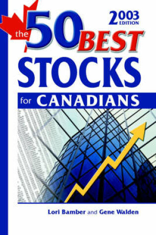 Cover of The 50 Best Stocks for Canadians