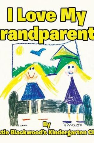 Cover of I Love My Grandparents