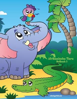 Cover of Afrikanische Tiere Malbuch 3