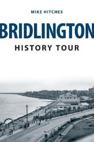 Cover of Bridlington History Tour