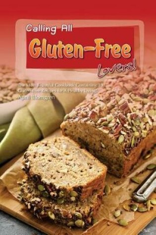 Cover of Calling All Gluten-Free Lovers!