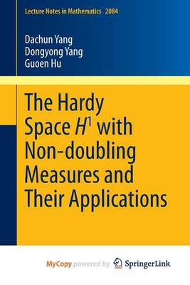 Book cover for The Hardy Space H1 with Non-Doubling Measures and Their Applications