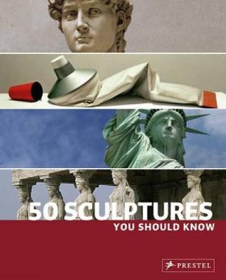 Book cover for 50 Sculptures You Should Know