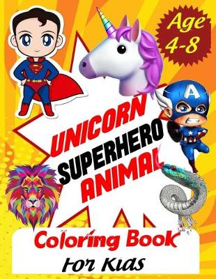 Book cover for Unicorn Superhero Animal Coloring Book For Kids