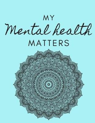 Book cover for My Mental Health Matters