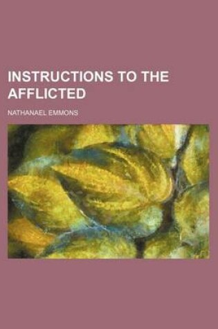 Cover of Instructions to the Afflicted