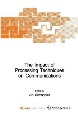 Book cover for The Impact of Processing Techniques on Communications