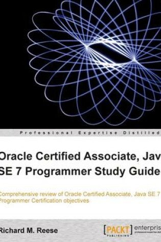 Cover of Oracle Certified Associate, Java SE 7 Programmer Study Guide