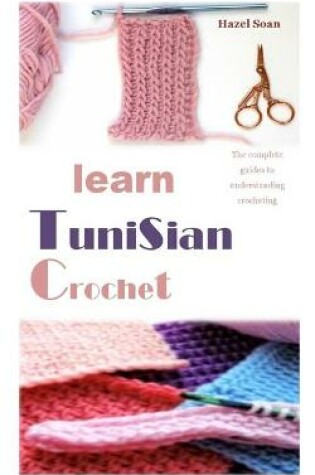 Cover of Learn Tunisian Crochet