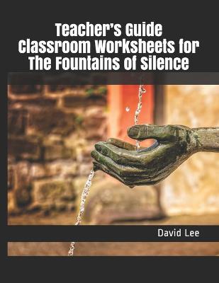 Book cover for Teacher's Guide Classroom Worksheets for The Fountains of Silence