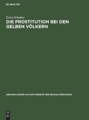 Book cover for Die Prostitution Bei Den Gelben V�lkern