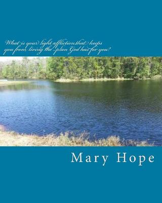 Book cover for What is your light affliction, that keeps you from living the plan God has for you?