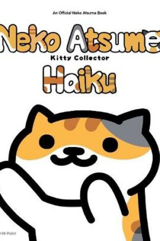 Cover of Neko Atsume Kitty Collector Haiku: Seasons of the Kitty