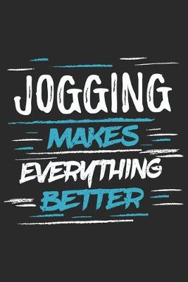 Book cover for Jogging Makes Everything Better