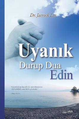 Cover of Uyanık Durup Dua Edin