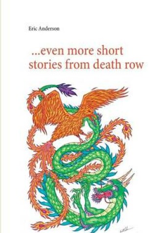 Cover of ...Even More Short Stories from Death Row