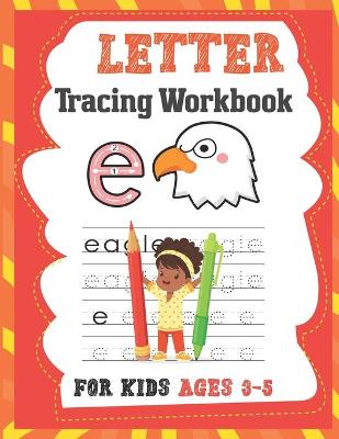 Book cover for Letter Tracing Workbook For Kids Ages 3-5