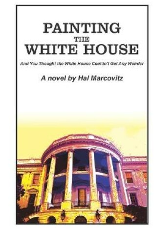 Cover of Painting the White House