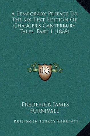 Cover of A Temporary Preface to the Six-Text Edition of Chaucer's Canterbury Tales, Part 1 (1868)