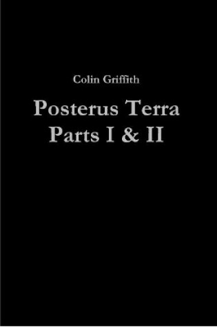 Cover of Posterus Terra Parts I & II