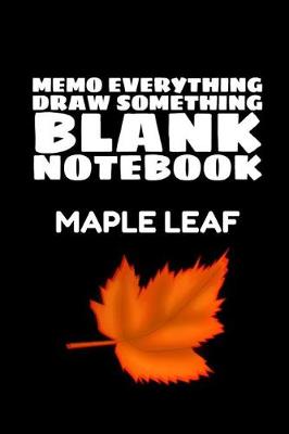 Book cover for Memo Everything Draw Something Blank Notebook