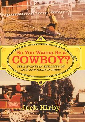 Book cover for So You Wanna Be a Cowboy?