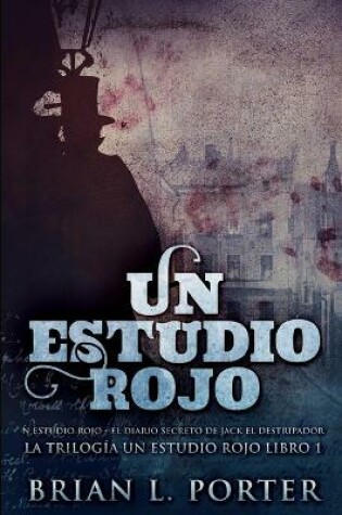 Cover of Un Estudio Rojo - El Diario Secreto de Jack el Destripador (La Trilogía del Estudio en Rojo Libro 1)