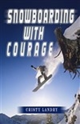 Book cover for Snowboarding With Courage