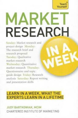 Cover of Market Research in a Week: Teach Yourself