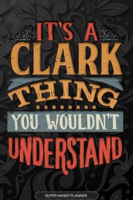 Book cover for It's A Clark Thing You Wouldn't Understand