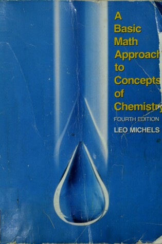 Cover of A Basic Mathematics Approach to Concepts of Chemistry