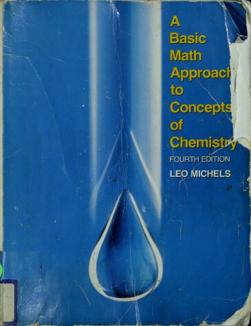 Book cover for A Basic Mathematics Approach to Concepts of Chemistry