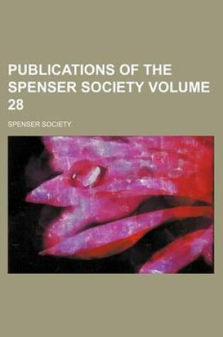 Cover of Publications of the Spenser Society Volume 28