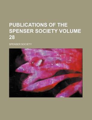 Book cover for Publications of the Spenser Society Volume 28