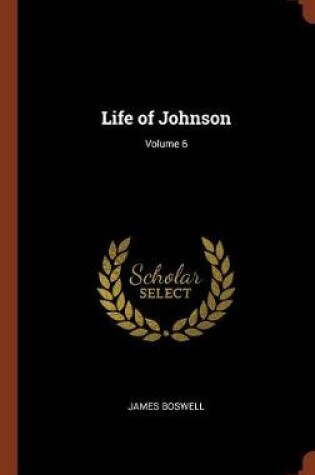Cover of Life of Johnson; Volume 6