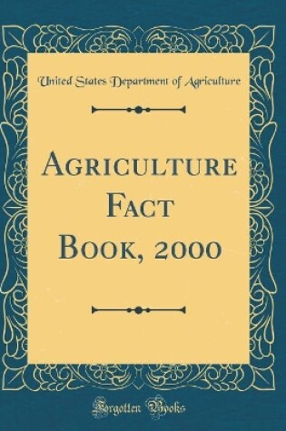 Cover of Agriculture Fact Book, 2000 (Classic Reprint)