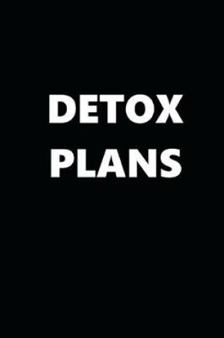 Cover of 2020 Daily Planner Funny Humorous Detox Plans 388 Pages