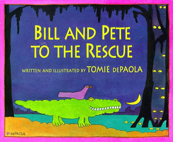 Book cover for Bill and Pete to the Rescue