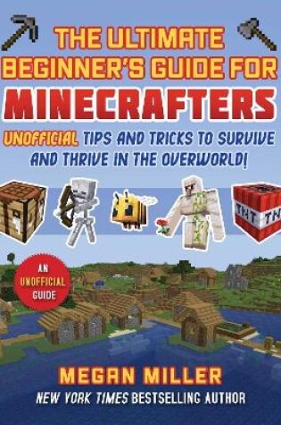 Cover of Ultimate Beginner's Guide for Minecrafters