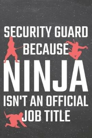 Cover of Security Guard because Ninja isn't an official Job Title