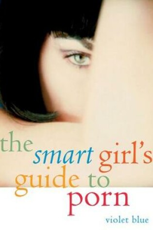 Cover of The Smart Girl's Guide to Porn
