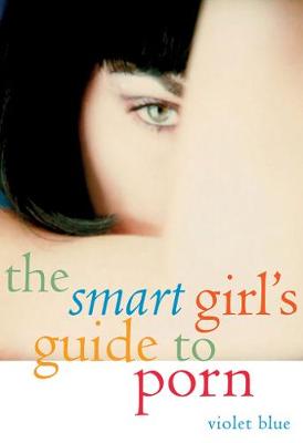 Book cover for The Smart Girl's Guide to Porn
